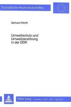 Umweltschutz Und Umweltzerstoerung in Der Ddr