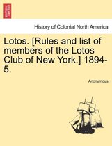 Lotos. [Rules and List of Members of the Lotos Club of New York.] 1894-5.