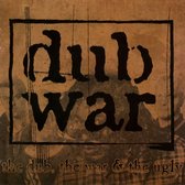 Dub, The War & The Ugly