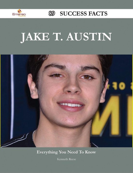 Jake T. Austin 89 Success Facts Everything you need to know about