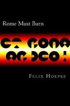 Rome Must Burn