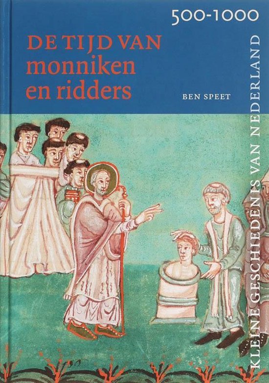 Cover van het boek 'Tijd van monniken en ridders 500-1000' van Ben Speet