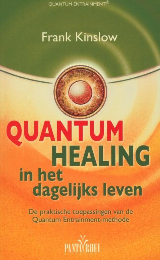 Quantum healing in het dagelijks leven - Frank Kinslow | Northernlights300.org