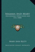 Mamma and Mary