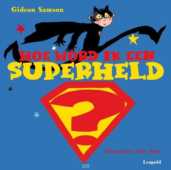 Boek 'Hoe word ik een superheld?' met een gestileerde illustratie van een kind in een superheldenpak, springend voor een Superman-logo met vraagteken.