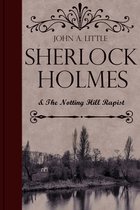 The Final Tales of Sherlock Holmes 8 - Sherlock Holmes and the Notting Hill Rapist