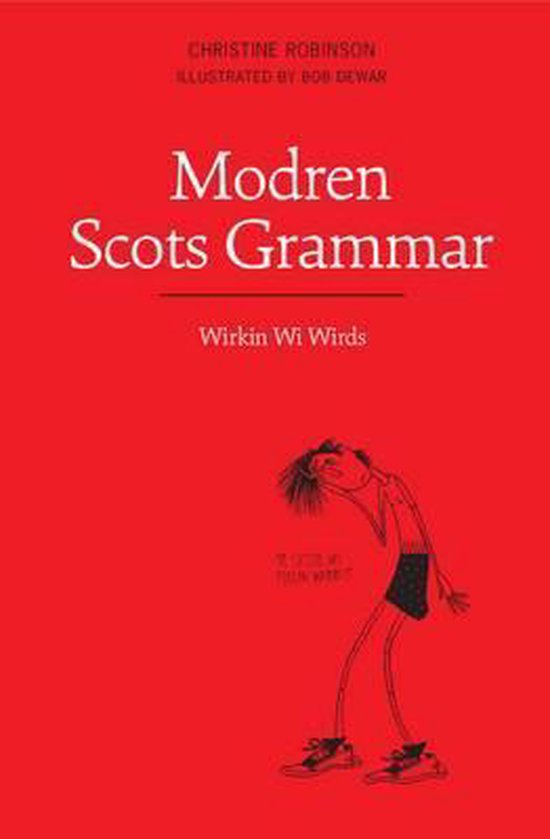 Modern Scots Grammar Wirkin wi Wirds - cover
