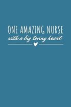 One Amazing Nurse With A Big Loving Heart