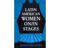 Latin American Women On/In Stages