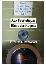 Collection Classique - Aux Prostatiques - Rions des Rayons