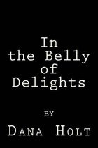In the Belly of Delights