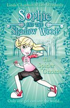 Sophie and the Shadow Woods 3 - The Spider Gnomes (Sophie and the Shadow Woods, Book 3)