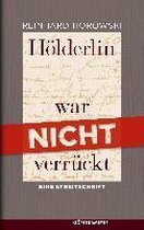 Hölderlin war nicht verrückt