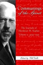 Communings of the Spirit: The Journals of Mordecai M. Kaplan, Volume 2