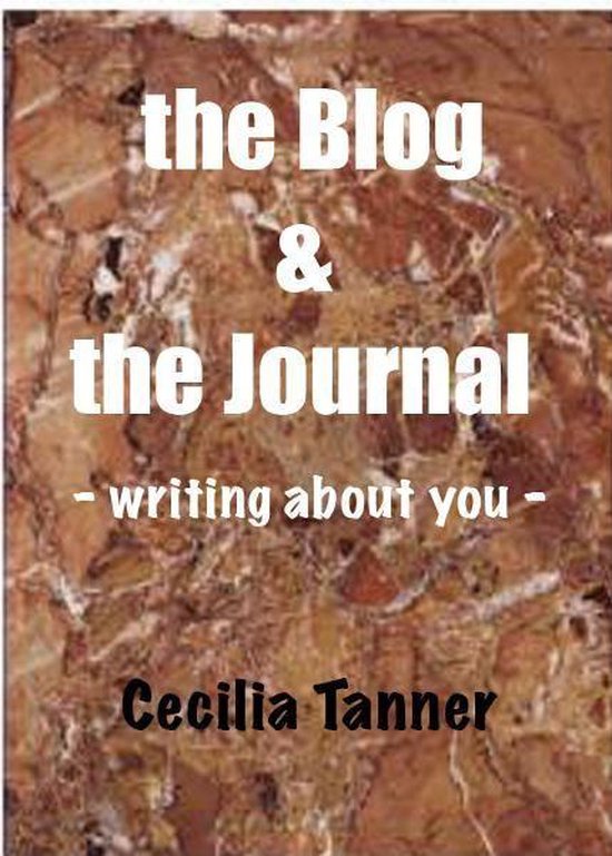The Blog & the Journal - Writing About You - - cover