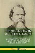 The Autobiography of J. Hudson Taylor