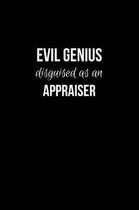 Evil Genius Disguised as an Appraiser