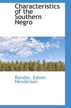 Characteristics of the Southern Negro