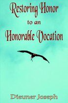 Restoring Honor to an Honorable Vocation
