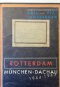 Rotterdam Munchen Dachau 45-45 Oorlog