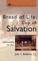 Bread of Life, Cup of Salvation