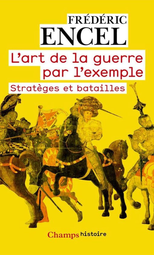 L'art de la guerre par l'exemple.