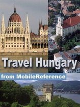 Travel Hungary: Illustrated Guide, Phrasebook, And Maps. Incl: Budapest, Debrecen, Miskolc, And More (Mobi Travel)