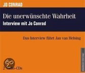 Die unerwünschte Wahrheit - Interview mit Jo Conrad. 2 Audio-CDs