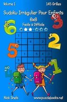 Sudoku Irregulier Pour Enfants 6x6 - Facile a Difficile - Volume 1 - 145 Grilles