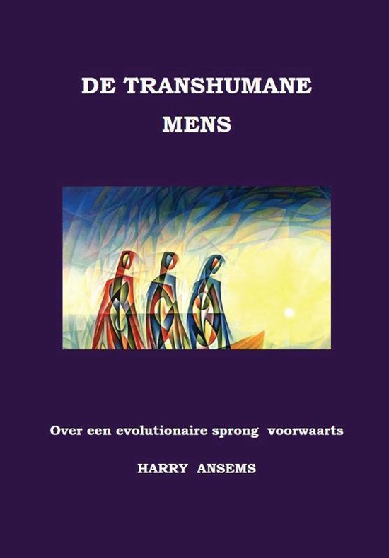 De Transhumane Mens - Harry Ansems | Northernlights300.org