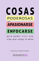 Cosas Poderosas Para Apasionarse Y Enfocarse