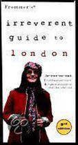 Frommer's® Irreverent Guide to London