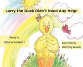 Larry The Duck Didn't Need Help!