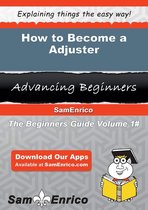 How to Become a Adjuster