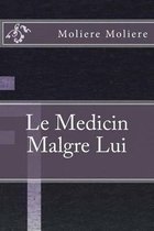 Le Medicin Malgre Lui