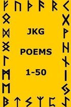JKG Poems 1-50