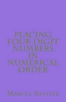 Placing Four Digit Numbers in Numerical Order
