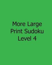 More Large Print Sudoku Level 4