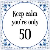 Verjaardag Tegeltje met Spreuk (50 jaar: Keep calm you're only 50 + cadeau verpakking & plakhanger