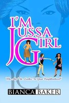 I'm Jussa Girl