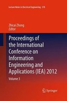 Proceedings of the International Conference on Information Engineering and Applications (IEA) 2012