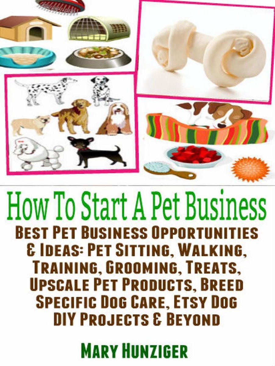 How To Start A Pet Business Best Pet Business Opportunities