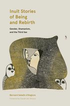 Contemporary Studies on the North 6 - Inuit Stories of Being and Rebirth