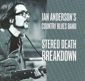 Ian Anderson's Country Blues Band - Stereo Death Breakdown (CD)