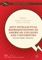 Higher Education and Society - Anti-Intellectual Representations of American Colleges and Universities