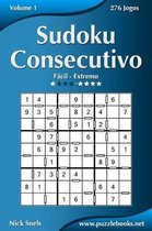 Sudoku Consecutivo - Facil ao Extremo - Volume 1 - 276 Jogos