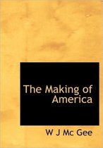 The Making of America