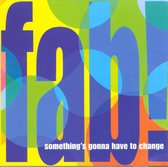 Something's Gonna Have to Change [CD5/Cassette Single]