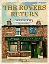 Rovers Return: The Official Coronation Street Companion