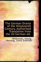 The German Drama of the Nineteenth Century. Authorized Translation from the 2D German Ed.